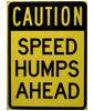REFLECTIVE "Caution Speed Humps Ahead" Sign