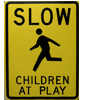 REFLECTIVE "Slow Children At Play" Sign